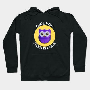 Owl you need is puns | Owl Pun Hoodie